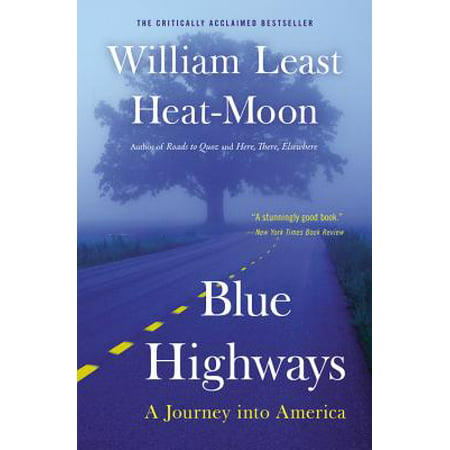 Blue highways : a journey into america: (Best Highways In America)
