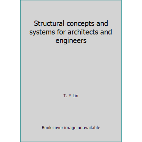 Pre-Owned Structural concepts and systems for architects and engineers (Paperback) 0471051861 9780471051862