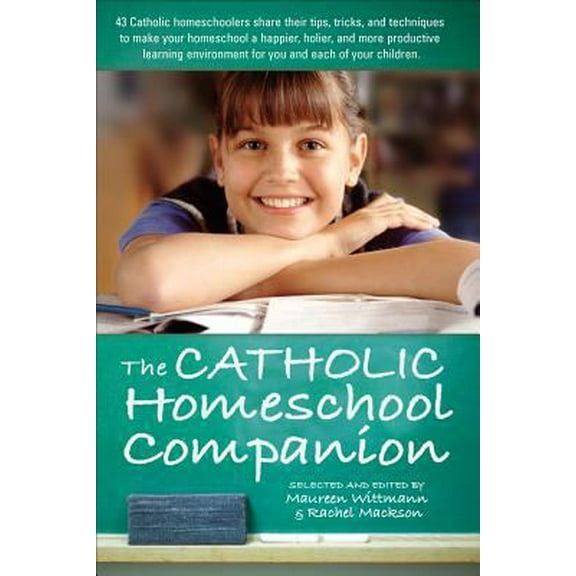 Pre-Owned Catholic Homeschool Companion (Paperback) 1933184167 9781933184166