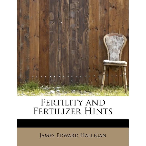 Fertility and Fertilizer Hints Paperback