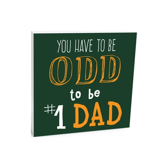 Odd #1 Dad Pine Green Script 10 x 10 Wood Tabletop Sign Plaque