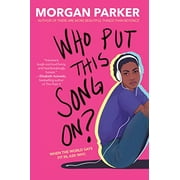 Who Put This Song On?, Pre-Owned  Library Binding  0525707530 9780525707530 Morgan Parker