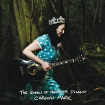 Carolyn Mark - The Queen Of Vancouver Island - Alternative - CD