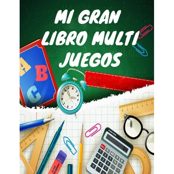Mi Gran Libro Multi Juegos: Colorear y Actividad para niños 4-8 o niños pequeños - I Spy, Animal Coloring, Laberintos, Adición et ... Et S'amause Regalo para niñas y niños. (Paperback)