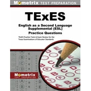 Mometrix Test Preparation: TExES English as a Second Language Supplemental (Esl) Practice Questions : TExES Practice Tests & Exam Review for the Texas Examinations of Educator Standards (Paperback)