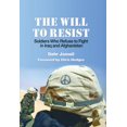thumbnail image 1 of Pre-Owned The Will to Resist: Soldiers Who Refuse to Fight in Iraq and Afghanistan (Paperback) 1608460959 9781608460953, 1 of 1