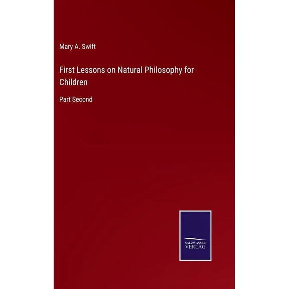 First Lessons on Natural Philosophy for Children: Part Second (Hardcover)