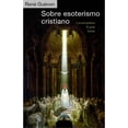 thumbnail image 1 of Libro Sobre Esoterismo Cristiano Tapa Blanda, Autor Rene Guenon, Editorial Ediciones Obelisco, 1 of 2