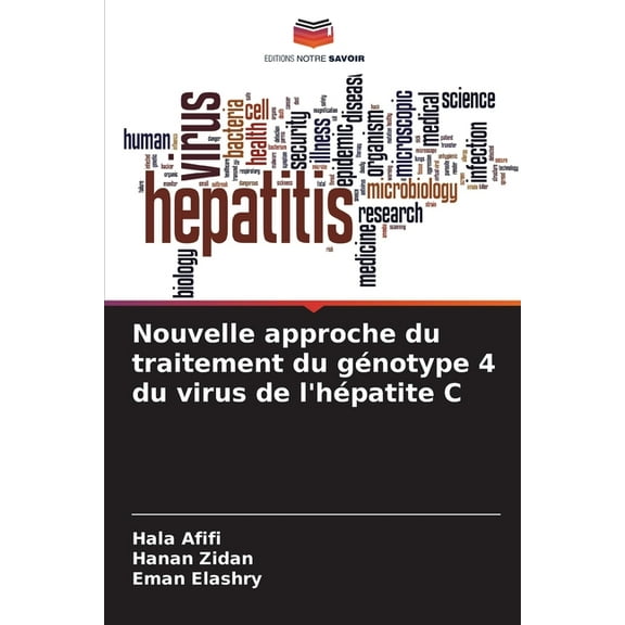 Nouvelle approche du traitement du génotype 4 du virus de l'hépatite C, (Paperback)