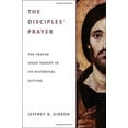 thumbnail image 2 of The Disciples' Prayer: The Prayer Jesus Taught in Its Historical Setting, (Paperback), 2 of 2