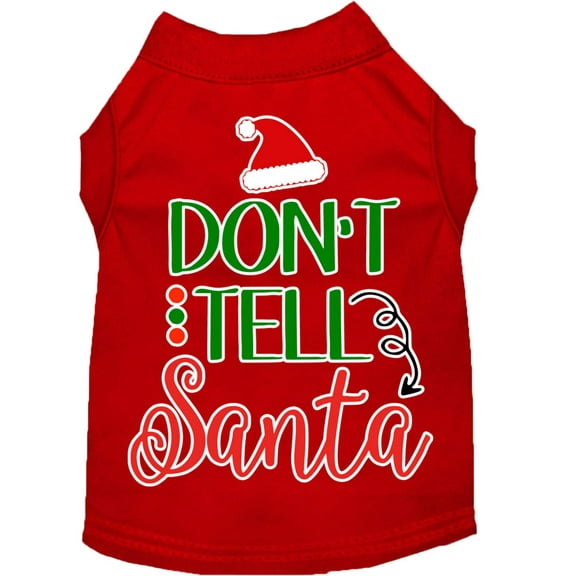 Christmas Pet Dog  Cat Shirt Screen Printed, "Don't Tell Santa"