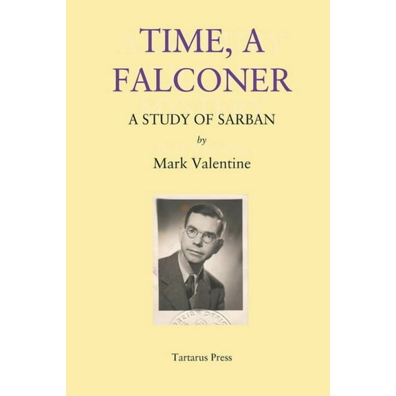 Time, A Falconer: A Study of Sarban (Paperback) by Mark Valentine