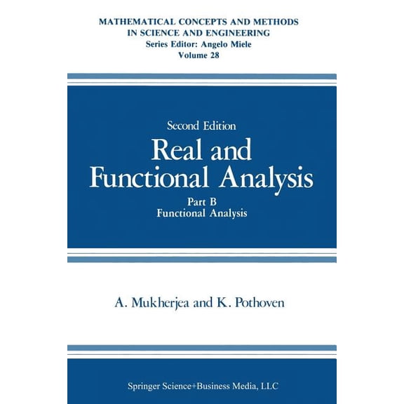 Mathematical Concepts and Methods in Sci Real and Functional Analysis: Part B Functional Analysis, Book 28, (Paperback)