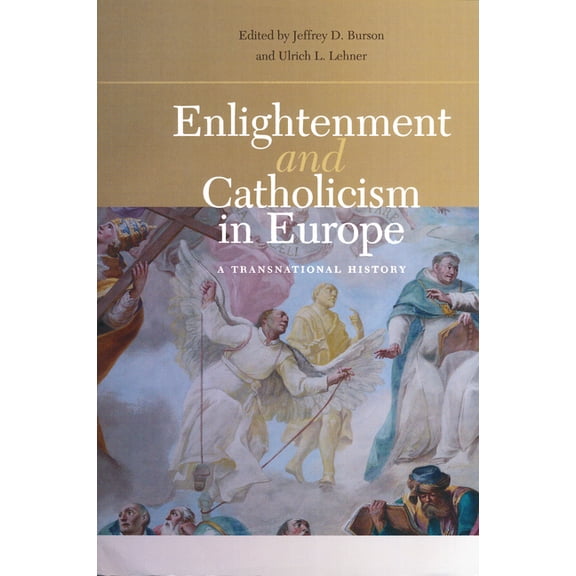 Enlightenment and Catholicism in Europe: A Transnational History, (Paperback)