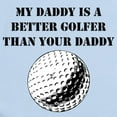 thumbnail image 2 of CafePress - My Daddy Is A Better Golfer Than Your Daddy Body S - Baby Light Bodysuit, Size Newborn - 24 Months, 2 of 4