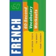 thumbnail image 1 of Pre-Owned 60-Second French Vocabulary Workout: 140 Speed Tests to Boost Your Fluency (60-Second . . . Workouts) (Paperback) 0658004409 9780658004407, 1 of 1