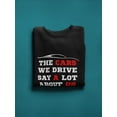 thumbnail image 3 of Cars Lovers Quote Sweatshirt Men -Image by Shutterstock, Male 3X-Large, 3 of 4