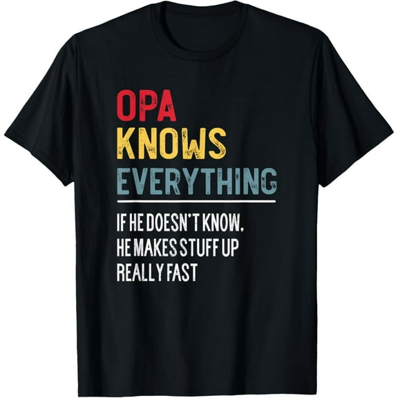 Funny Opa Knows Everything Father's Day for Grandpa T-ShirtMen's and women's short-sleeved pure cotton shirts