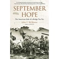 thumbnail image 1 of Pre-Owned September Hope: The American Side of a Bridge Too Far (Paperback) 045123989X 9780451239891, 1 of 1