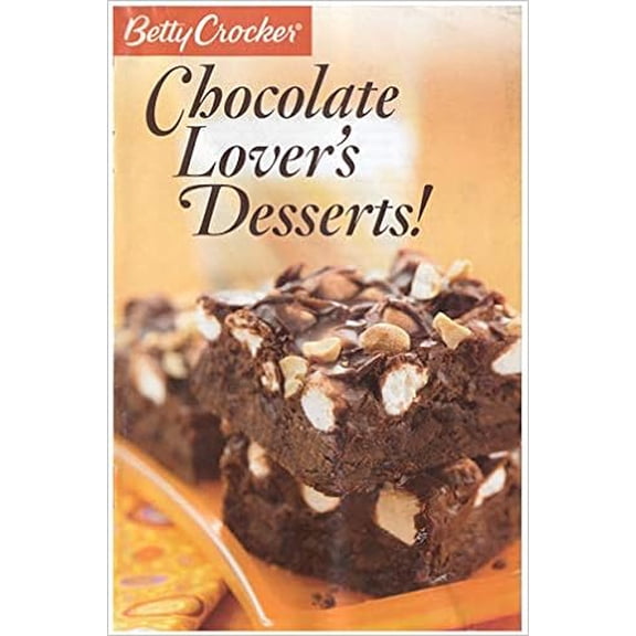 Chocolate Lovers Desserts! (Betty Crocker) (Cookbook Paperback)
