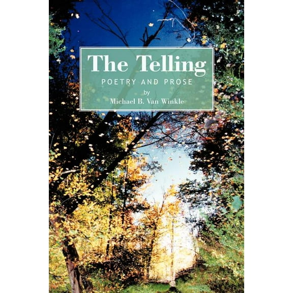 Telling : Poetry and Prose