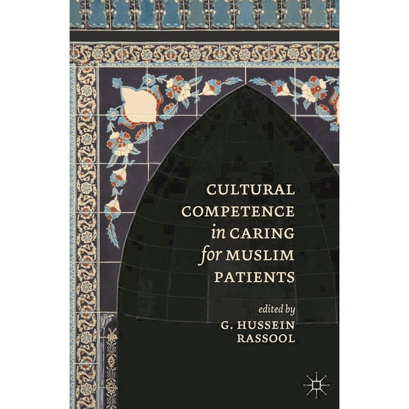 Cultural Competence in Caring for Muslim Patients, (Paperback)