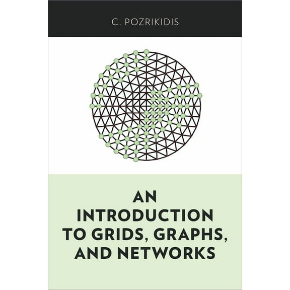 An Introduction to Grids, Graphs, and Networks, (Hardcover)