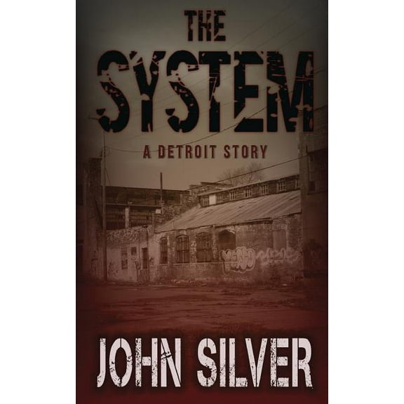 The System - A Detroit Story -, (Paperback)