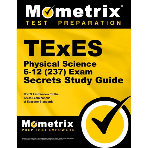 TExES Physical Science 6-12 (237) Secrets Study Guide: TExES Test Review for the Texas Examinations of Educator Standards