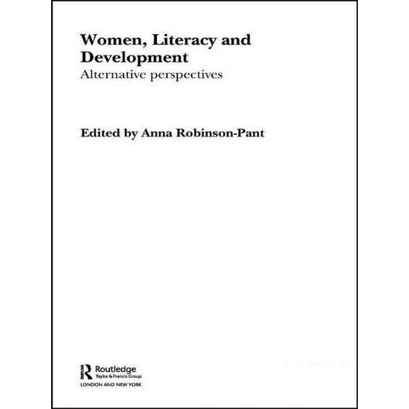 Routledge Research in Literacy Women, Literacy and Development, (Paperback)