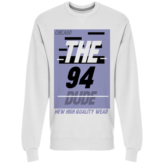 Chicago The 94 Dude Sweatshirt Men -Image by Shutterstock, Male XX-Large