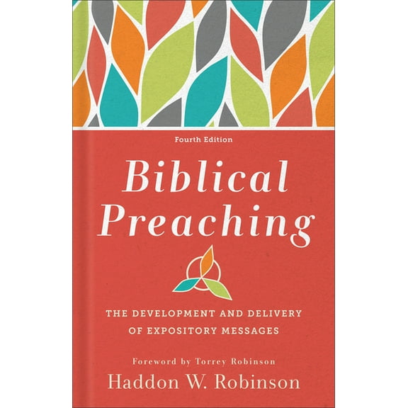 Biblical Preaching: The Development and Delivery of Expository Messages, (Hardcover)