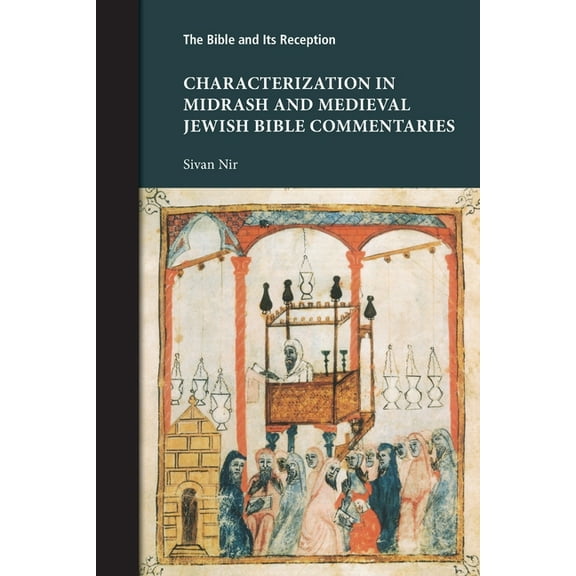 Characterization in Midrash and Medieval Jewish Bible Commentaries, (Paperback)