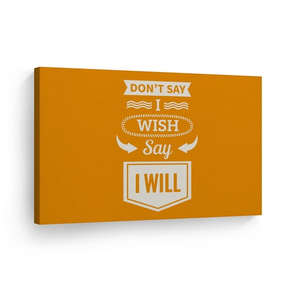 Smile Art Design Don't Say I Wish Say I Will Inspiring Lettering Motivational Canvas Wall Art Inspirational Wall Art Entrepreneur Quote Print Office Living Room Decor Artwork Gift Ready to Hang 8x12