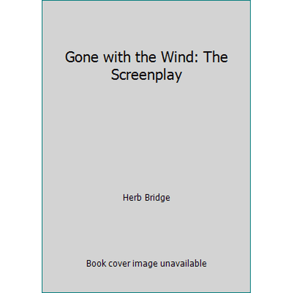 Pre-Owned Gone with the Wind: The Screenplay (Paperback) 0385298331 9780385298339
