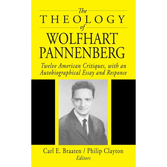 The Theology of Wolfhart Pannenberg (Hardcover)