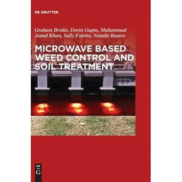 Microwave Based Weed Control and Soil Treatment (Hardcover)