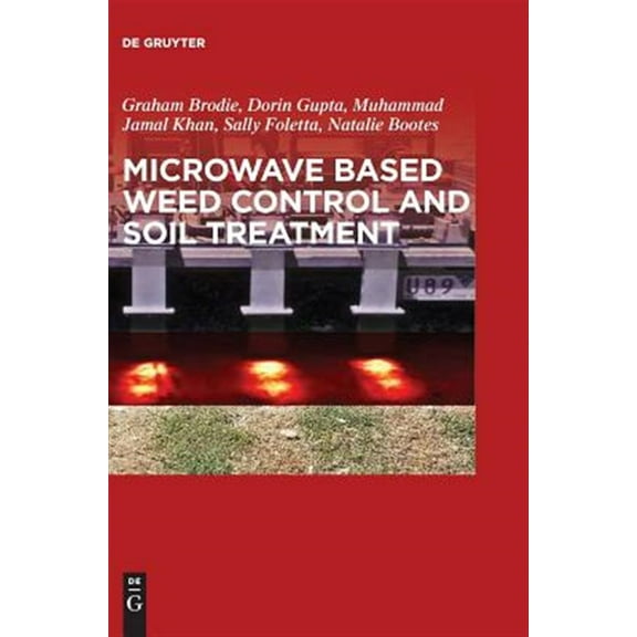 Microwave Based Weed Control and Soil Treatment (Hardcover)