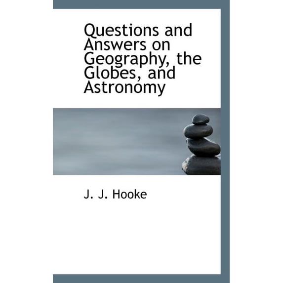 Questions and Answers on Geography, the Globes, and Astronomy (Paperback)