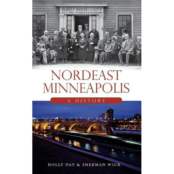 Nordeast Minneapolis: A History (Hardcover)