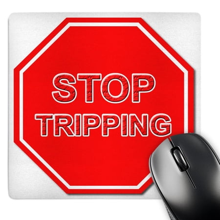 3dRose  Stop Tripping  MousePad price history on PriceWatchPro