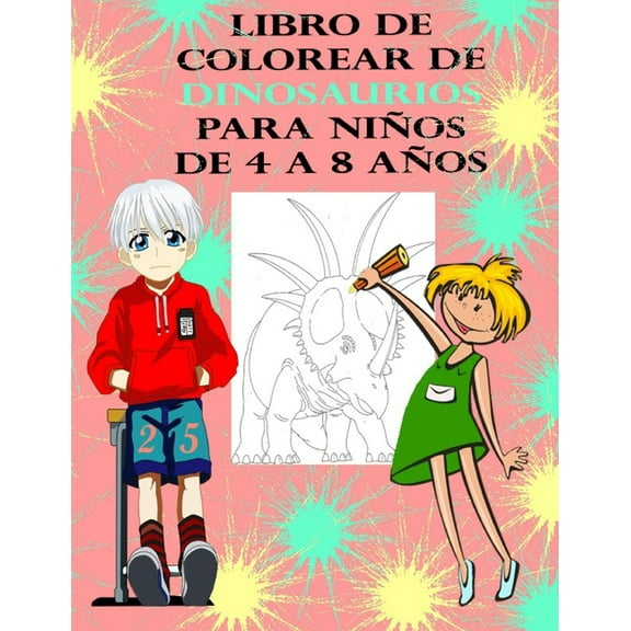 Libro de Colorear de Dinosaurios para Nios de 4 a 8 aos: 46 pginas de fantsticas pginas de colorear dinosaurios, lo, (Paperback)