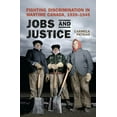 thumbnail image 3 of Jobs and Justice: Fighting Discrimination in Wartime Canada, 1939-1945, (Paperback), 3 of 3