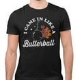 thumbnail image 2 of I Came in Like a Butterball Shirt Unisex X-Small Black, 2 of 5