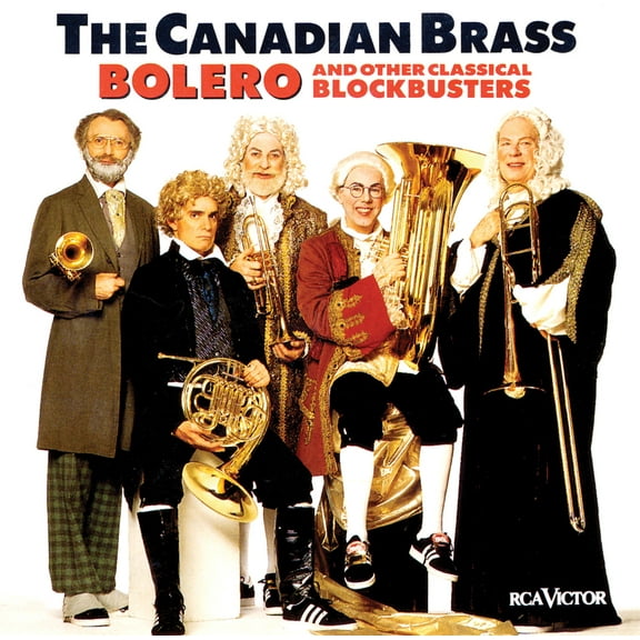 Canadian Brass - Bolero & Other Blockbusters - Music & Performance - CD