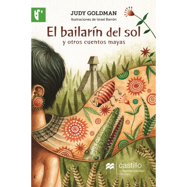 EL BAILARIN DEL SOL CASTILLO / A MACMILLAN EDUCACION COMPANY JUDY GOLDMAN