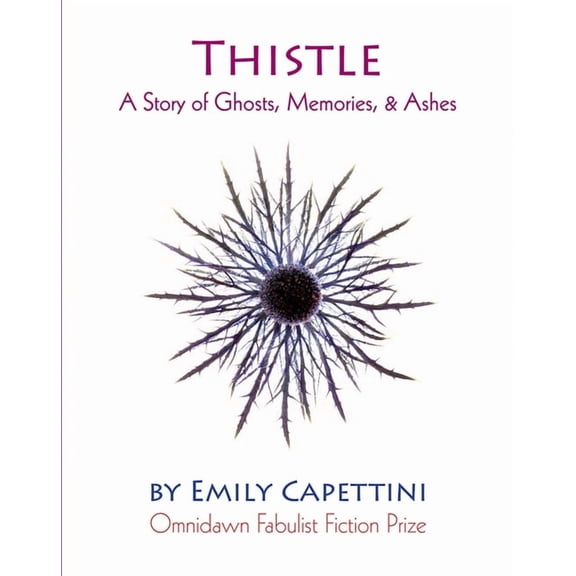 Thistle : A Story of Ghosts, Memories, & Ashes (Paperback)
