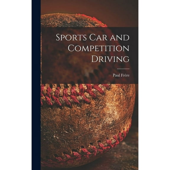 Sports Car and Competition Driving, (Hardcover)
