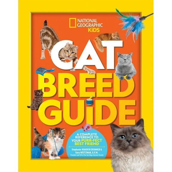 Cat Breed Guide: A Complete Reference to Your Purr-Fect Best Friend, (Hardcover)