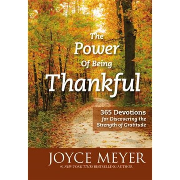 Pre-Owned The Power of Being Thankful: 365 Devotions for Discovering the Strength of Gratitude (Hardcover) 145551733X 9781455517336